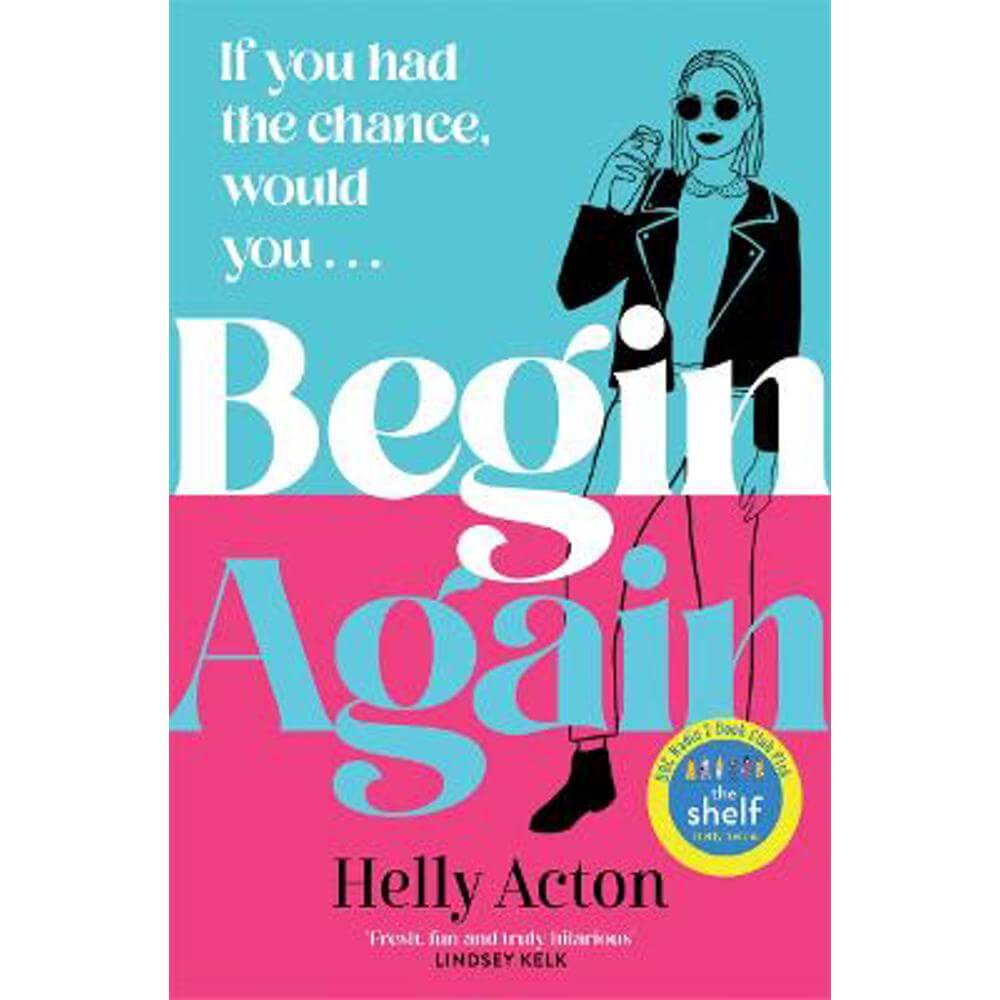 Begin Again: a funny and relatable read (Paperback) - Helly Acton